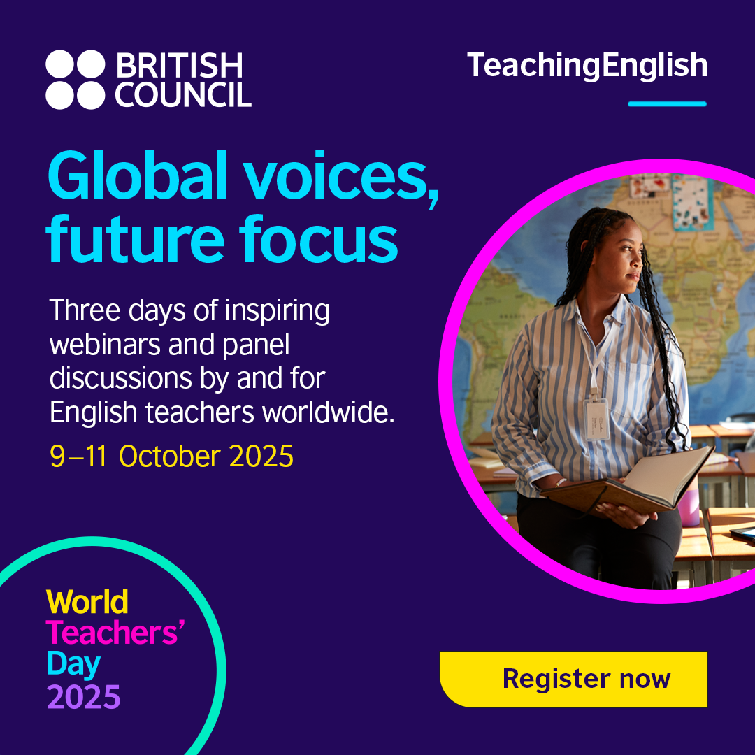 This image is an announcement poster from the British Council TeachingEnglish initiative.  Here are the key details from it:  Event Title: Global voices, future focus  Event Type: Three days of inspiring webinars and panel discussions by and for English teachers worldwide.  Dates: 9–11 October 2025  Occasion: Linked to World Teachers’ Day 2025  Organizer: British Council  Call to Action: Register now  It features a teacher sitting with a notebook in front of a classroom world map, reinforcing the global theme.